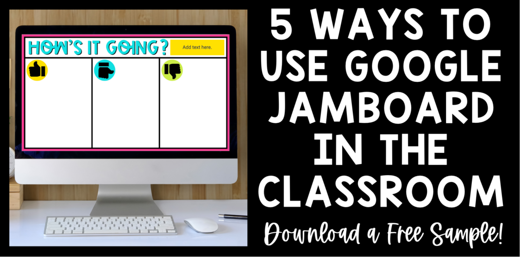 5 Ways to use Google Jamboard in the Classroom