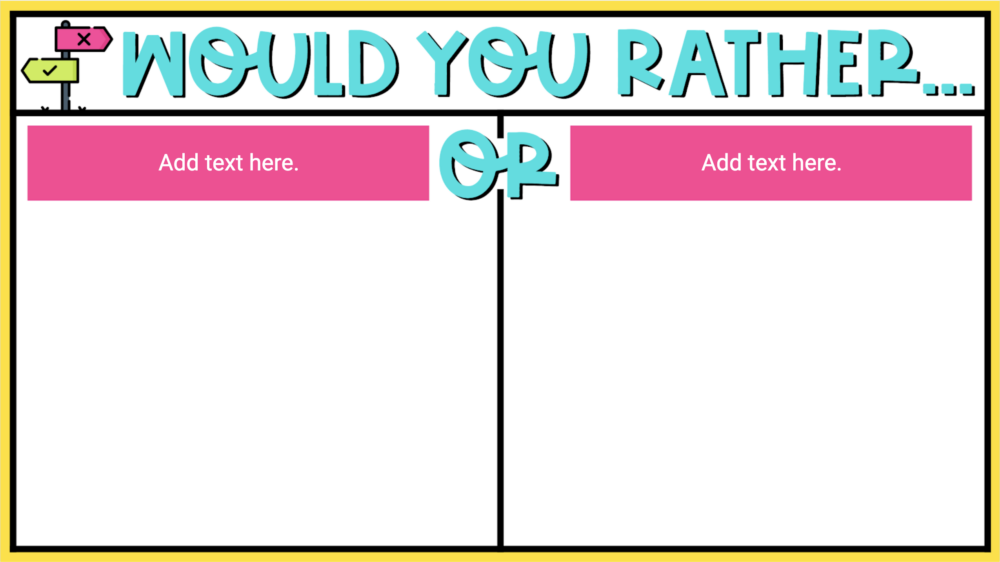 Jamboard Template for "Would You Rather"